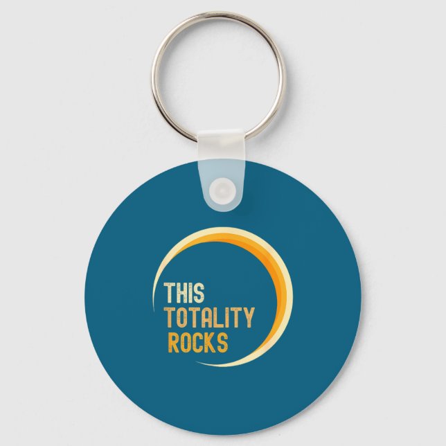 Funny Shirt Totality Rocks Total Solar Eclipse Key Ring (Front)