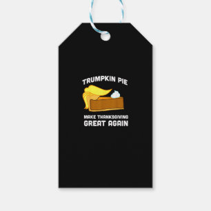 Funny Shirt Trumpkin Pie Make Thanksgiving Great A Gift Tags