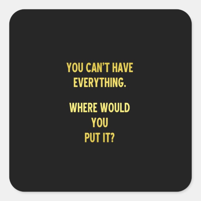 Funny Shopping Hoarding Joke Square Sticker (Front)