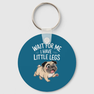 Funny short legs jokes meme wait for - have little key ring
