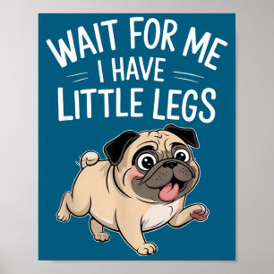 Funny short legs jokes meme wait for - have little poster
