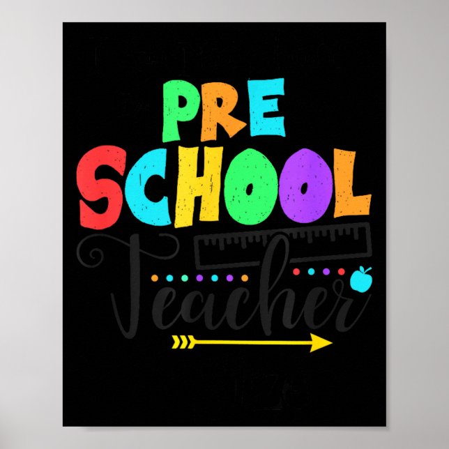 Funny Short School Teacher Quote Saying Pre School Poster (Front)