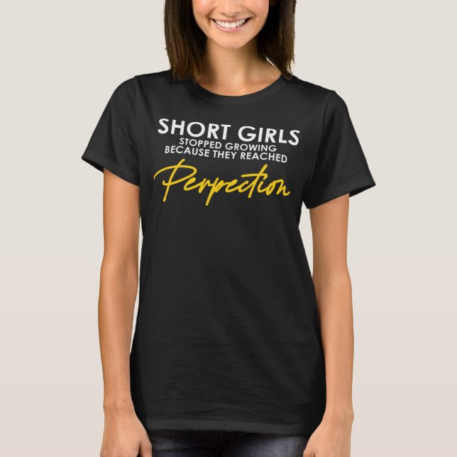Funny Short Stopped Growing Introverted Sarcastic T-Shirt (Front)