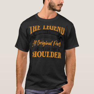 Funny Shoulder Replacement Recovery_1 T-Shirt