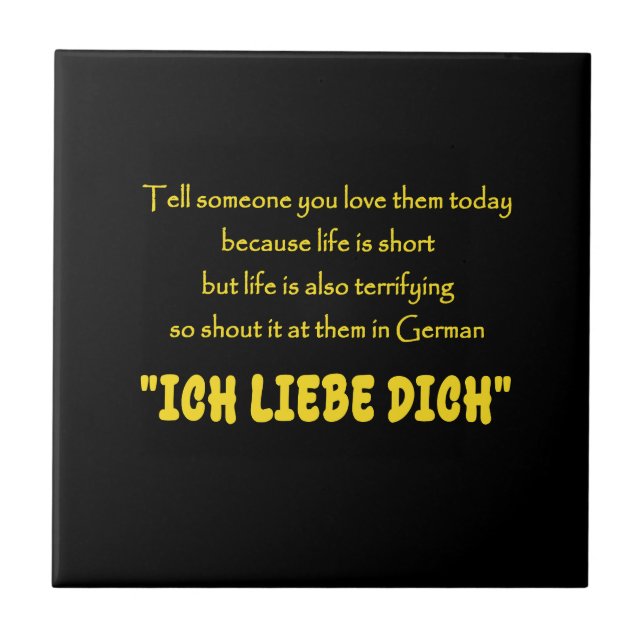 Funny Shout Your Love in German Ceramic Tile (Front)