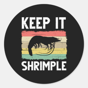 Funny Shrimp Gift For Men Women Cool Fishing Prawn Classic Round Sticker