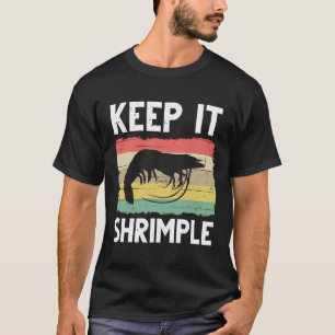 Funny Shrimp Gift For Men Women Cool Fishing Prawn T-Shirt