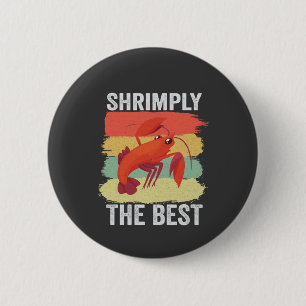 Funny Shrimp Shellfish Keep it Shrimple Fishing 6 Cm Round Badge