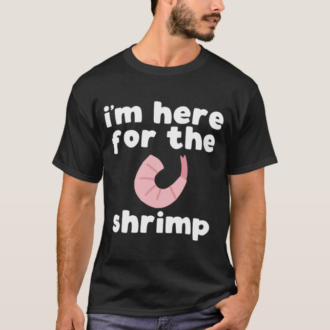 Funny Shrimp slogan T-shirt (Front)