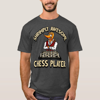 Funny ShrimpPrawn Pun for a Chess Player Shrimply T-Shirt