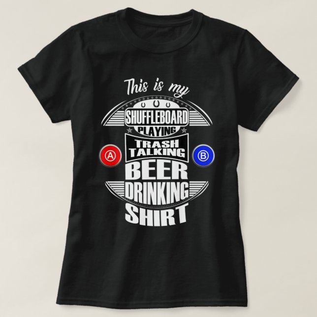 Funny Shuffleboard Playing League Beer Drinking Gi T-Shirt (Design Front)