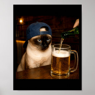 Funny Siamese Drinking Beer Cat Meme Poster