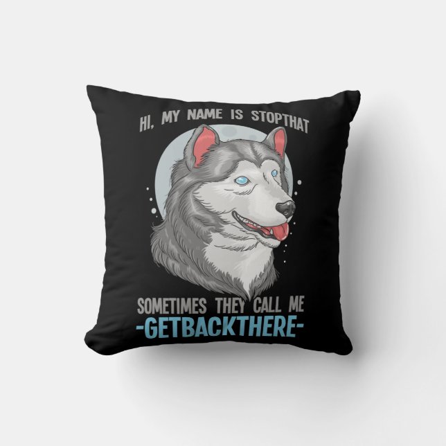 Funny Siberian Husky Dog Owner Stubborn Puppy Cushion (Front)
