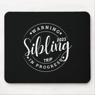 Funny Sibling Trip 2025 Family Matching Girls Sist Mouse Pad
