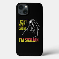 Funny Sicily I CanT Keep Calm IM Sicilian Italian