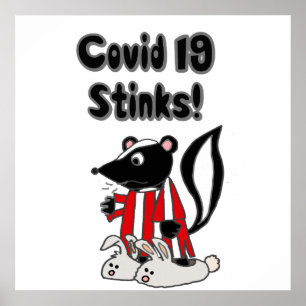 Funny Sick Skunk Covid 19 Stinks Poster