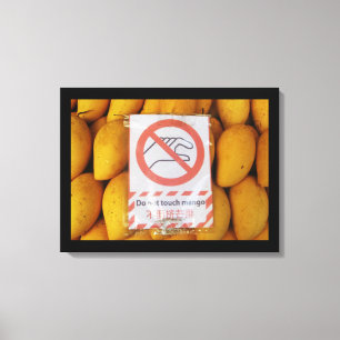 Funny Sign 'Do not touch mango'