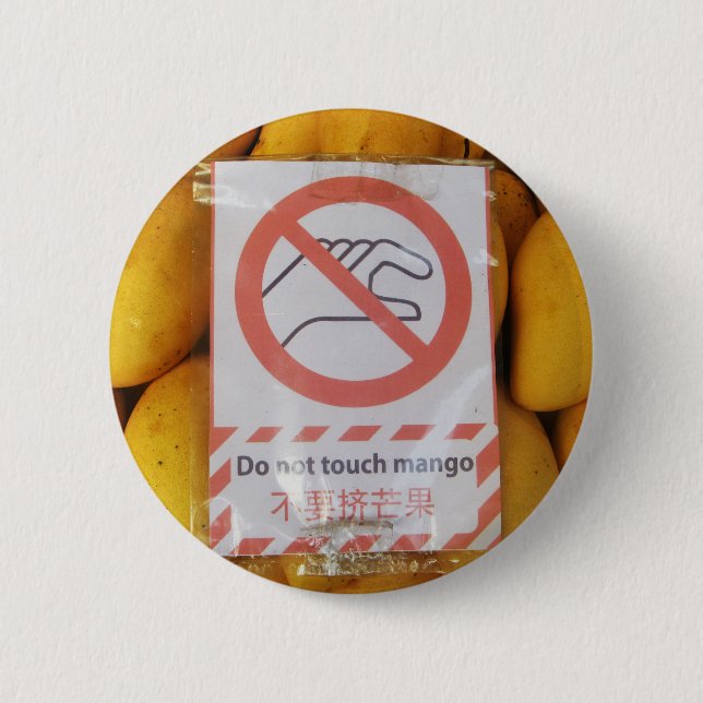 Funny Sign 'Do not touch mango' 6 Cm Round Badge (Front)