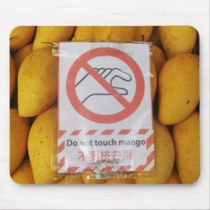 Funny Sign 'Do not touch mango' Mouse Pad