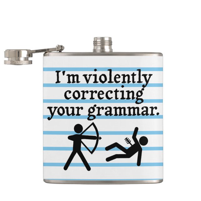 Funny Silently Correcting Your Grammar Spoof Joke Hip Flask (Opened)
