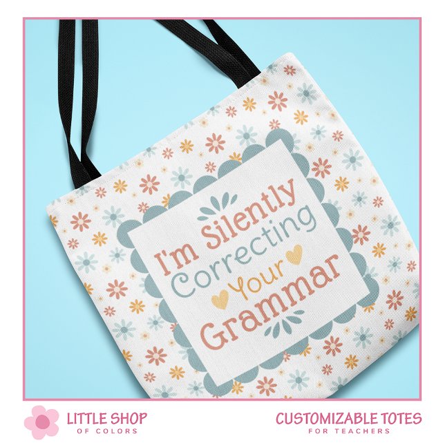Funny Silently Correcting Your Grammar Teacher Tote Bag (Creator Uploaded)