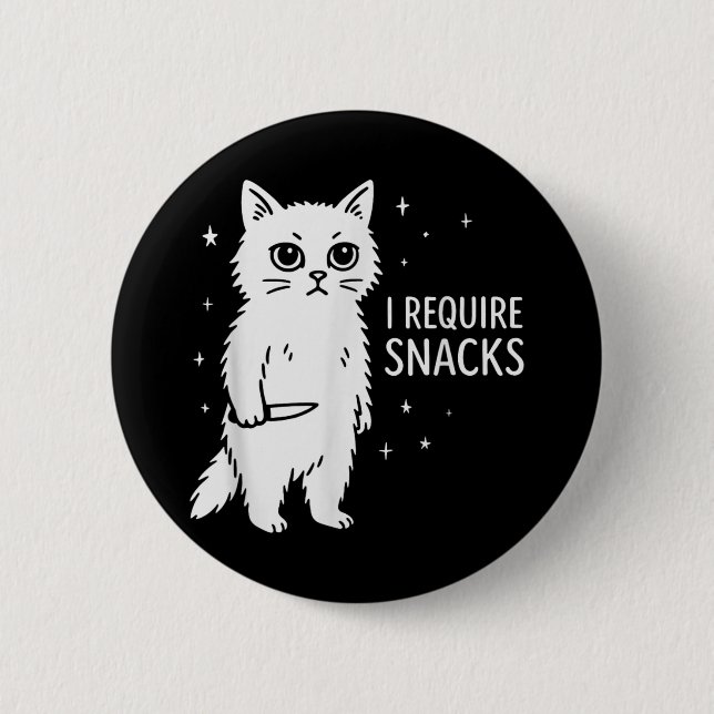 Funny Silly Cat I Require Snacks  6 Cm Round Badge (Front)
