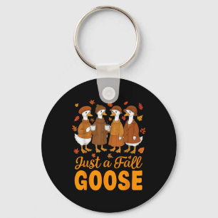 Funny Silly Fall Goose Autumn Just A Fall Goose Wo Key Ring