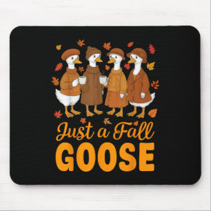 Funny Silly Fall Goose Autumn Just A Fall Goose Wo Mouse Pad