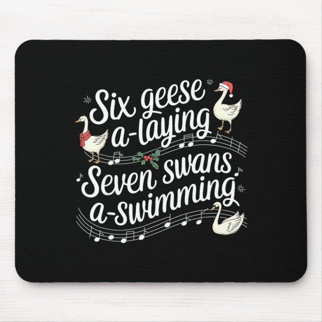 Funny Silly Goose 6 Geese Laying 7 Swans Swimming  Mouse Pad (Front)