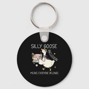 Funny Silly Goose Inclusion Means Everyone Belongs Key Ring