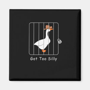 Funny Silly Goose Lover Mugshot Meme - Got Too Sil Magnet