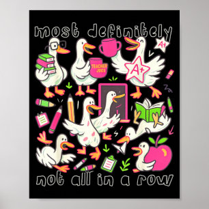 Funny Silly Goose Most Not All in A Row Teachers Poster