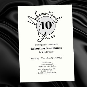 Funny Simple No Fears 40th birthday party   Invitation