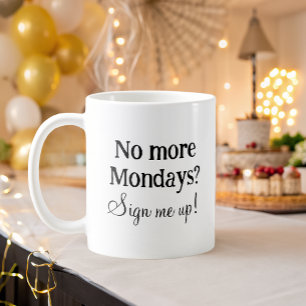 funny simple retirement  coffee mug