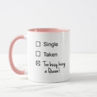 Funny Single Taken Busy Being a Queen Checkbox