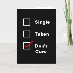 Funny Single Taken Don't Care Checklist Dating Card