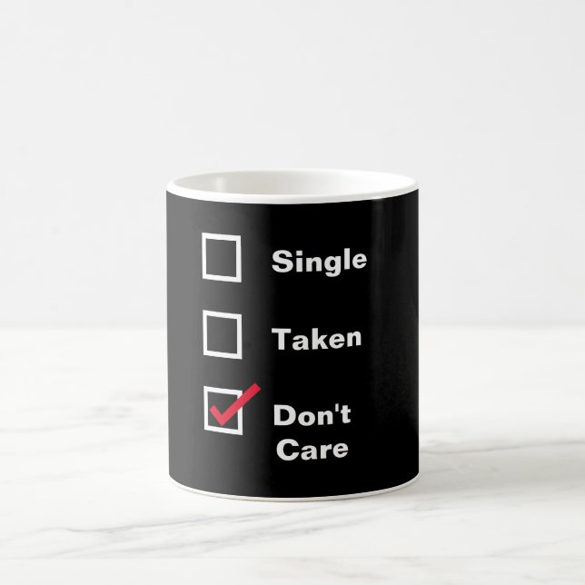 Funny Single Taken Don't Care Checklist Dating Coffee Mug (Center)