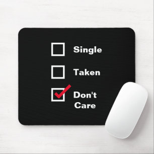 Funny Single Taken Don't Care Checklist Dating Mouse Pad
