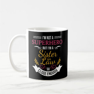 Funny Sister In Law Coffee Mug