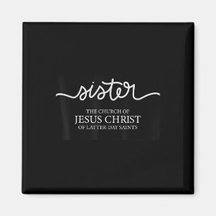 Funny Sister Missionary The Church Of Jesus Christ Magnet