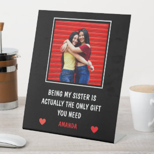 Funny Sister Quote with Photo Pedestal Sign