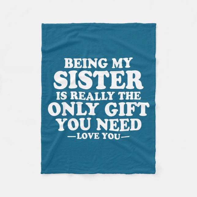 Funny Sister Sarcastic Sibling Humor Quote From Br Fleece Blanket (Front)