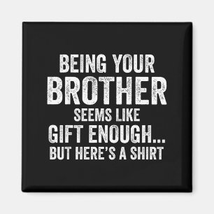 Funny Sister Sarcastic Sibling Humor Quote From Br Magnet