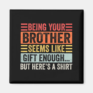 Funny Sister Sarcastic Sibling Humor Quote From Br Magnet