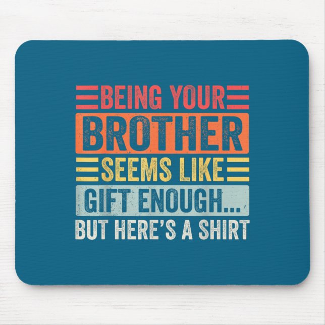 Funny Sister Sarcastic Sibling Humor Quote From Br Mouse Pad (Front)