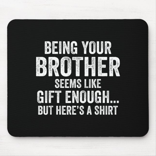 Funny Sister Sarcastic Sibling Humor Quote From Br Mouse Pad (Front)