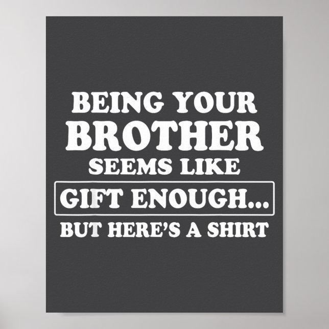 Funny Sister Sarcastic Sibling Humor Quote From Br Poster (Front)