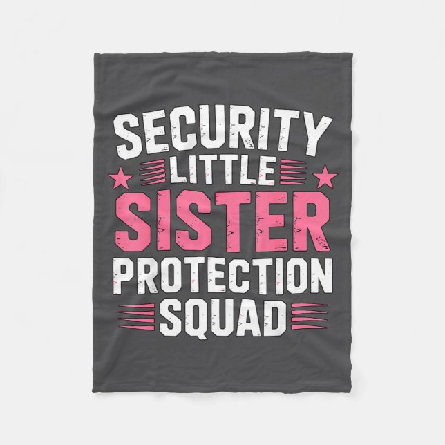 Funny Sister Security Little Protection Squad Fleece Blanket (Front)