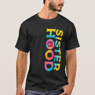 Funny Sisterhood Best Friend BFFs Bestie Sister Si T-Shirt