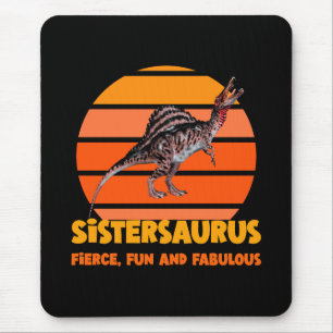 Funny Sistersaurus Dino Sister Humour Design Mouse Pad